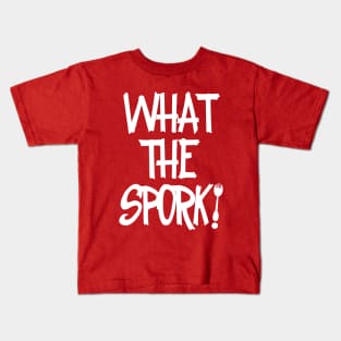 WHAT THE SPORK! Kids T-Shirt